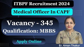 CAPF Medical Officer Vacancy 2024  ITBPF Medical Officer Recruitment  Full Details JGJ [upl. by Chadburn39]