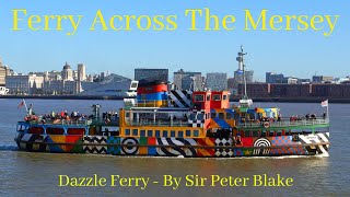 Ferry Across The Mersey  Dazzle Ferry and Liverpool Skyline [upl. by Akenal881]