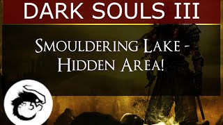 Dark Souls 3  Smouldering Lake  HiddenSecret Area [upl. by Juakn]