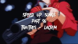 traîtres  lacrim speed up [upl. by Nillad]