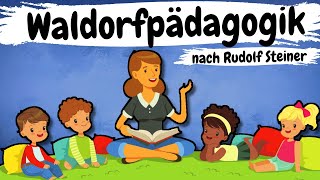 WALDORFPÄDAGOGIK  die Waldorfpädagogik nach Rudolf Steiner einfach erklärt  ERZIEHERKANAL [upl. by Raymonds439]