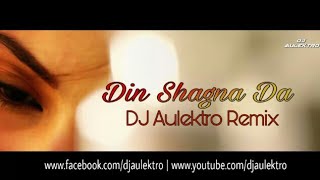 Din Shagna Da Remix  DJ Aulektro  The Bridal Song  Rahat Nation VFX [upl. by Htebazileyram734]