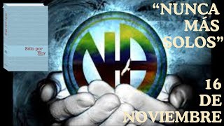 Reflexión Diaria NARCOTICOS ANÓNIMOS 16 de Noviembre [upl. by Helsie975]