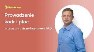 Prowadzenie kadr i płac w programie Gratyfikant nexo PRO [upl. by Sinne]