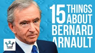 15 Things You Didnt Know About Bernard Arnault [upl. by Norby]