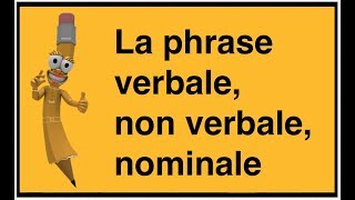 La phrase verbale non verbale nominale [upl. by Aicat834]