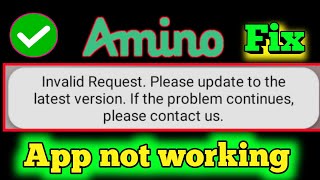 Fix Amino Apps Invalid Request Please update to the latest version If the problem app not working [upl. by Alexis]