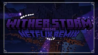 MCSM  Wither Storm Netflix remix [upl. by Rancell]