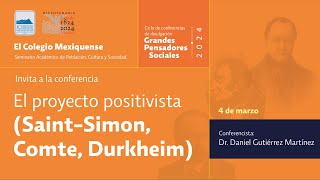 Conferencia El proyecto positivista SaintSimon Comte Durkheim [upl. by Tenay]