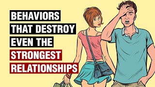 12 Behaviors That Destroy Relationships [upl. by Brianna]