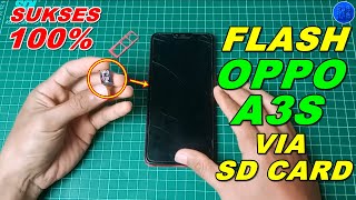 SUKSES TANPA PC Cara Flash Oppo A3S Via SD Card [upl. by Nisse]