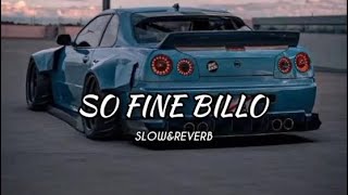 So Fine Billo slowed reverb official song [upl. by Sunda]