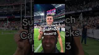 SuperCoach Round 13 Captain amp Vic Captain Picks [upl. by Nerac]