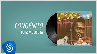 Luiz Melodia  Congênito Álbum quotMaravilhas Contemporâneasquot [upl. by Yrruc]