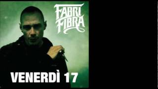 Fabri Fibra  Venerdì 17  10 La Soluzione Remix Feat Pula Danti [upl. by Rhona]