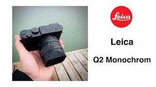 Leica Q2 Monochrom  First Impressions with Sample Photos [upl. by Nodal]