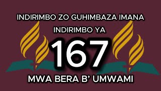 167 MWA BERA Bâ€™ UMWAMI INDIRIMBO YA 167 MUNDIRIMBO ZO GUHIMBAZA IMANA 9RWANDA HYMNS LYRICS [upl. by Ias]