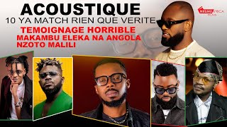 ACOUSTIQUE 10 YA MATCH APESI TEMOIGNAGE HORRIBLE OYO ELEKANA NA VOYAGE YA ANGOLA NZAMBE ALIMBISANGA [upl. by Ynaffik]