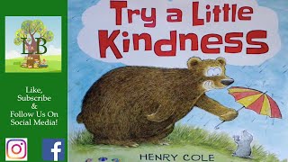 🐻 Try A Little Kindness  Read Aloud [upl. by Wittenburg]