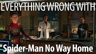 Everything Wrong With SpiderMan No Way Home in 27 Minutes Or Less [upl. by Atled76]