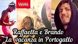 BRANDO EPHRIKIAN e RAFFAELLA SCUOTTO finalmente soli in Portogallo 🎊😜 [upl. by Adleme]