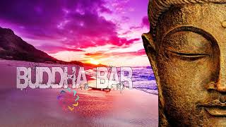 Buddha Bar Mix 2021  Best Medicine Buddha Mantra  GREATEST BUDDHA MUSIC  Buddha Bar 2021 [upl. by Elag]