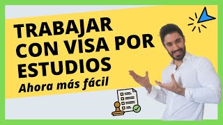 Las 4 NUEVAS MEDIDAS para EXTRANJEROS con VISADO DE ESTUDIANTE Para TRABAJAR en España ⭐ [upl. by Gninnahc128]