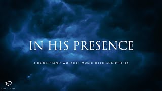 In His Presence 3 Hour Instrumental Music for Meditation amp Prayer [upl. by Lah709]