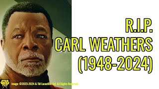 In Memoriam Carl Weathers 19482024  Star Wars 7x7 Episode 3501 [upl. by Kappenne]