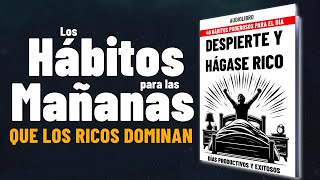 DESPIERTE Y HÁGASE RICO💲40 Hábitos PODEROSOS para tener un DÍA PRODUCTIVO y EXITOSO [upl. by Eliathan]