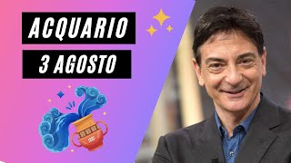 Acquario ♒️ Loroscopo di Paolo Fox  3 Agosto 2024  Soldi al lumicino ma se il lavoro c’è… [upl. by Yesrod478]