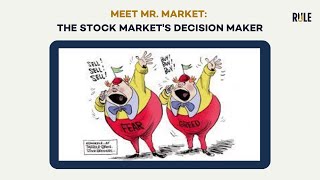 Meet Mr Market The Stock Markets Decision Maker Part 1 [upl. by Salomon]