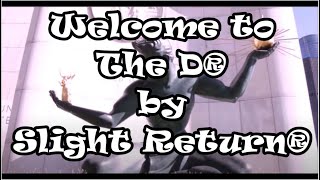 Welcome To The D® Slight Return® Official Video [upl. by Lindner]