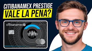 Citibanamex Prestige Review en Español  ¿Vale la Pena esta Tarjeta de Credito [upl. by Aneekat346]