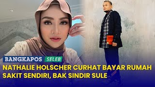 Adzam Pulang dari Rumah Sakit Nathalie Holscher Curhat Bayar Rumah Sakit Sendiri Bak Sindir Sule [upl. by Arykahs960]