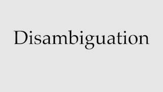 How to Pronounce Disambiguation [upl. by Eeliab337]