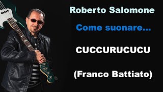 TUTORIAL quotCUCCURUCUCUquot Franco Battiato  by Roberto Salomone [upl. by Kath436]