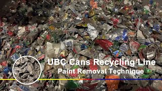 UBC Cans Recycle Line  Paint Removal Technique [upl. by Yliah]