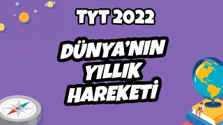 Dünya’nın Yıllık Hareketi Yörüngenin Şekli ve Sonuçları  TYT Coğrafya 2022 hedefekoş [upl. by Berthoud]