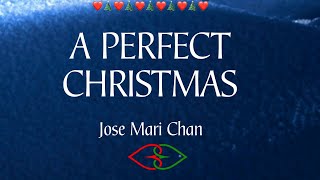 Perfect Christmas  Jose Mari Chan Lyrics [upl. by Licko]