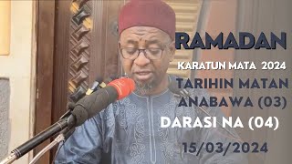 KARATUN MATA RAMADAN 2024 DARASI NA 03 MAI TAKEN TARIHIN MATAN ANNABAWA DAGA GARIN KUMO AKKO LG [upl. by Aicena]