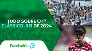 TUDO SOBRE O 1ºCLÁSSICOREI DE 2024  FUTEBOLÊS 160224 [upl. by Yevrah]