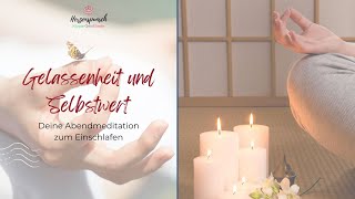 Abendmeditation mit PowerAffirmationen Selbstwert [upl. by Ylrebmi494]