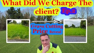 This Is What We Charged Ep2  Grass cutting PRICE REVEAL [upl. by Anesusa]