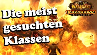 Die meist gesuchten Klassen in Cataclysm PvE  DerJules [upl. by Streeto]