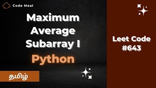 643  Maximum Average Subarray I  LeetCode  Python  Tamil [upl. by Niattirb]