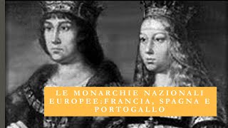 Le nascita delle monarchie nazionali europee Francia Spagna e Portogallo [upl. by Shayn247]