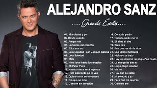 Alejandro Sanz  Mejores Canciones II 30 GRANDES ÉXITOS BALADAS INMORTAL II MIX ROMANTICA [upl. by Atekin]