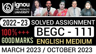 BEGC 111 SOLVED ASSIGNMENTS 202223  BEGC 111 SOLVED ASSIGNMENT 2023 IN ENGLISH  BEGC 111 202223 [upl. by Oinesra]