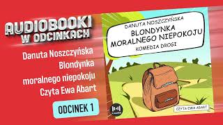 Blondynka moralnego niepokoju  Danuta Noszczyńska  Audiobook PL 18 [upl. by Iidnarb]